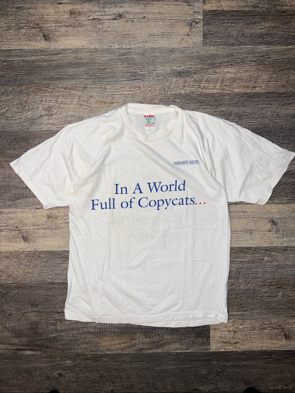 1990’s Natures Recipe  'In A World Full of Copycats Be an Original ' T-shirt